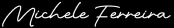 Michele Ferreira